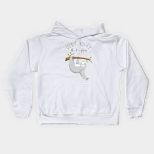 Don't Hurry Be Happy Kids Hoodie